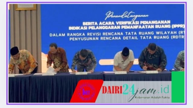 Selaraskan Arah Rencana Tata Ruang, Bupati Hadiri Penandatanganan Berita Acara Verifikasi Penanganan IPPR
